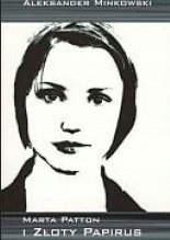 Marta Patton i złoty Papirus A. Minkowski