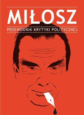 Miłosz Przewodnik Krytyki Politycznej Praca zbiorowa