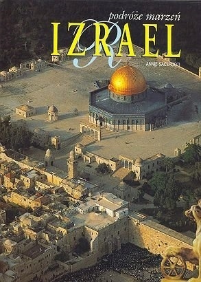 Podróże marzeń. Izrael Annie Sacerdoti
