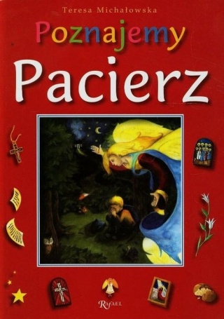 Poznajemy Pacierz. Teresa Michałowska