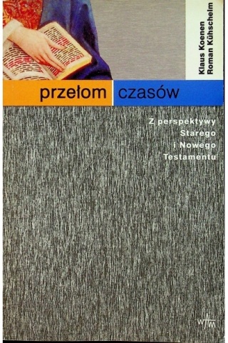 Przełom czasów z perspektywy Starego i Nowego