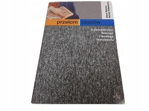Przełom czasów z perspektywy Starego i Nowego
