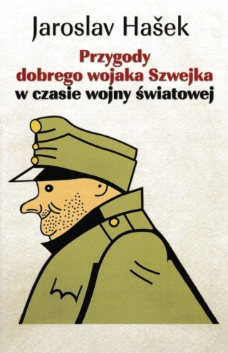 Przygody dobrego wojaka Szwejka w czasie wojny światowej Jaroslav Hasek