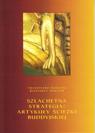 Szlachetna strategia: artykuły ścieżki buddyjskiej Thanissaro Bhikkhu