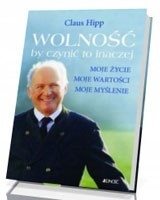Wolność by czynić to inaczej Claus Hipp