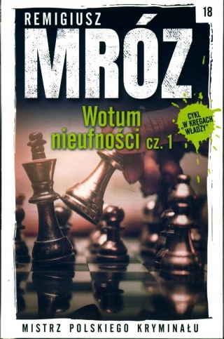 Wotum nieufności. Część 1 Remigiusz Mróz