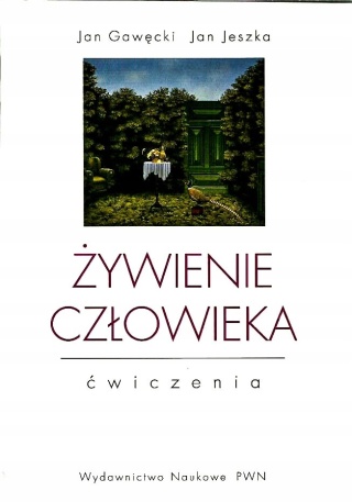 ŻYWIENIE CZŁOWIEKA ĆWICZENIA GAWĘCKI JESZKA