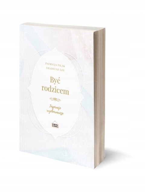 Być rodzicem Amadeusz Ley, Patrycja Filak