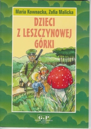 Dzieci z Leszczynowej Górki Maria Kownacka, Zofia Malicka