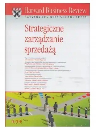 Harvard Business Review. Strategiczne zarządzenie sprzedażą