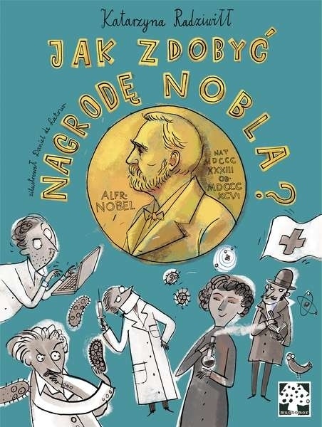 Jak zdobyć Nagrodę Nobla? Katarzyna Radziwiłł