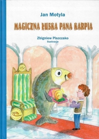 MAGICZNA ŁUSKA PANA KARPIA Jan Motyla