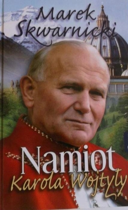 NAMIOT KAROLA WOJTYŁY MAREK SKWARNICKI