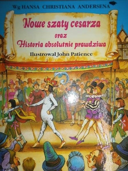 Nowe szaty cesarza oraz Historia absolutnie prawdziwa H.C.Andersen
