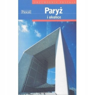 Paryż i okolice. Przewodnik Pascala