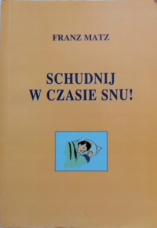 SCHUDNIJ W CZASIE SNU! FRANZ MATZ