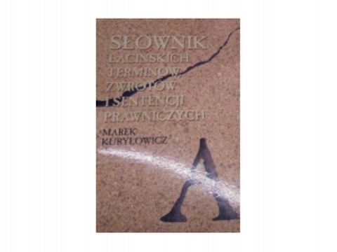Słownik Łaciński Terminów Zwrotów I Sentencji Prawniczych