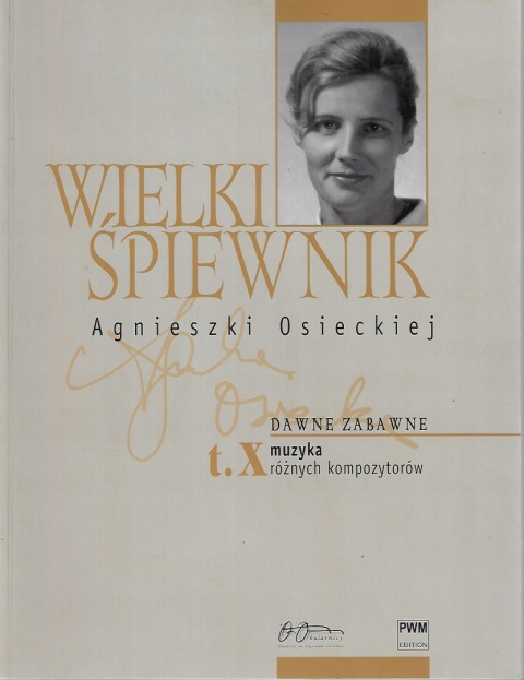 Wielki śpiewnik Agnieszki Osieckiej. Tom 10 Praca zbiorowa