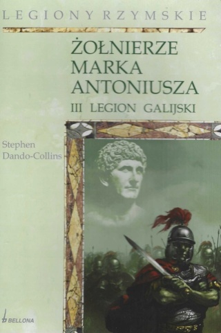 Żołnierze Marka Antoniusza Stephen Dando-Collins