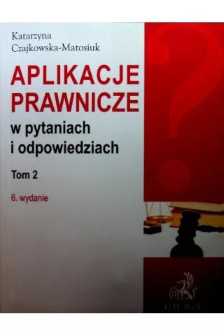 Aplikacje prawnicze tom 2 Czajkowska-Matosiuk