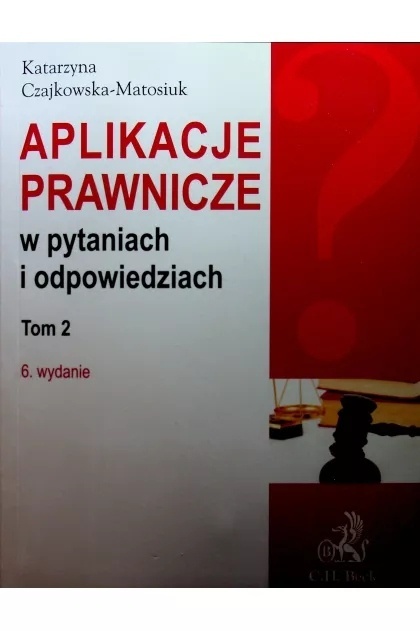 Aplikacje prawnicze tom 2 Czajkowska-Matosiuk
