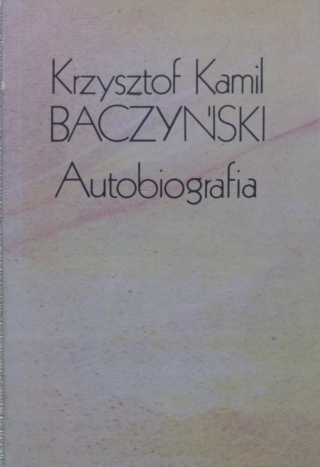 Autobiografia Krzysztof Kamil Baczyński