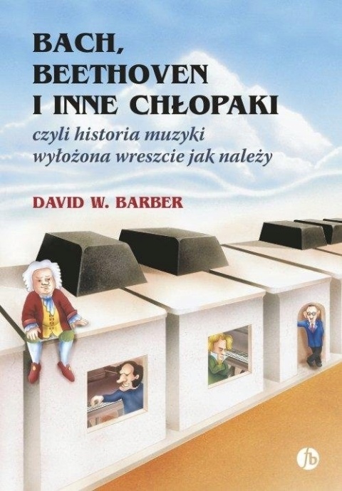 Bach , Beethoven i inne chłopaki D. W. Barber