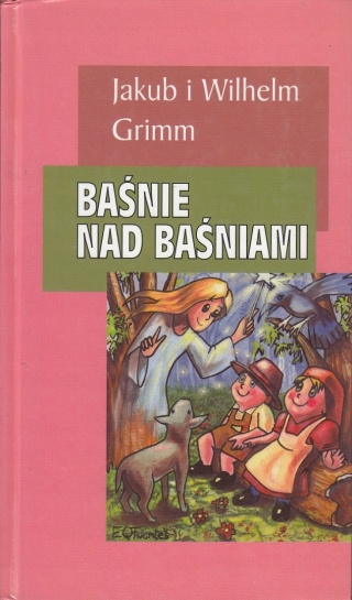 Baśnie nad baśniami Jacob Grimm Wilhelm Grimm