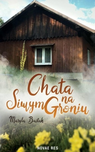 Chata na Siwym groniu Maryla Bastak