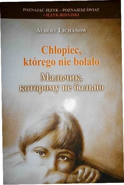 Chłopiec, którego nie bolało Albrecht Lichanow