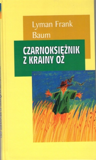 Czarnoksiężnik z Krainy Oz Lyman Frank Baum