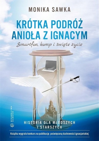 Krótka podróż Anioła z Ignacym. Smartfon komp... Sawka Monika