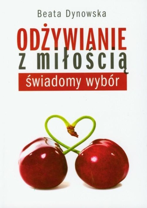 Odżywianie z miłością Beata Dynowska