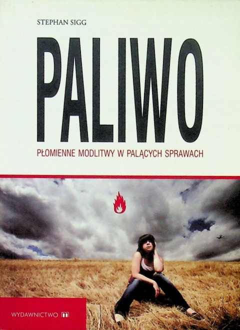Paliwo płomienne modlitwy w palących sprawach Stephan Sigg