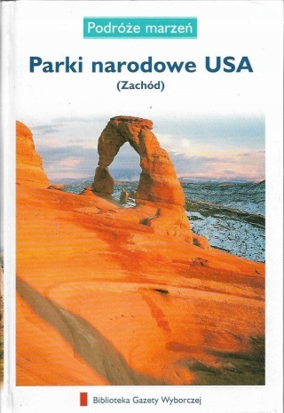 Parki narodowe USA Huw Hennessy