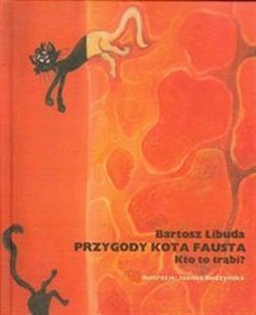 Przygody kota Fausta Bartosz Libuda