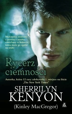 Rycerz ciemności Kinley MacGregor, Sherrilyn Kenyon