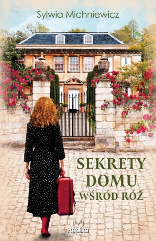 Sekrety domu wśród róż Sylwia Michniewicz