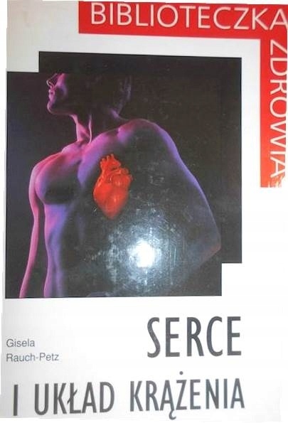 Serce i układ krążenia Gisela Rauch-Petz