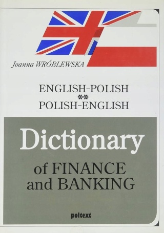 Słownik finansowo-bankowy angielsko-polski, polsko-angielski