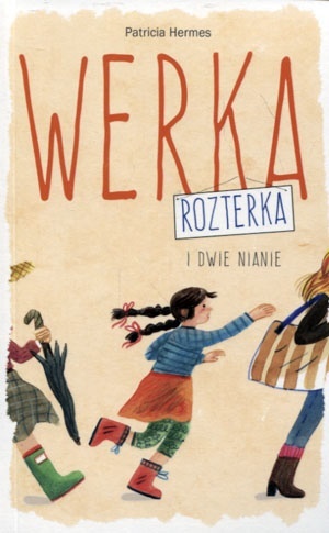 Werka Rozterka i dwie nianie Patricia Hermes