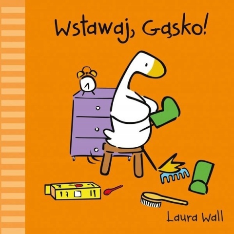 Wstawaj Gąsko! Laura Wall