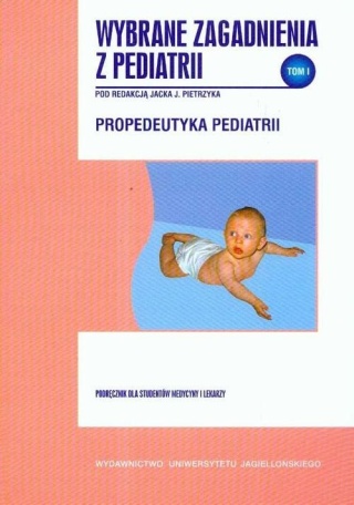 Wybrane zagadnienia z pediatrii Tom 1 red. jacek pietrzyk