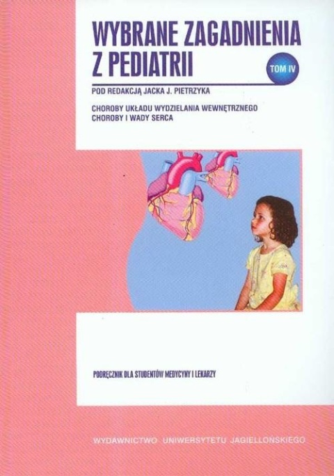 Wybrane zagadnienia z pediatrii Tom 4 Pietrzyk Jacek