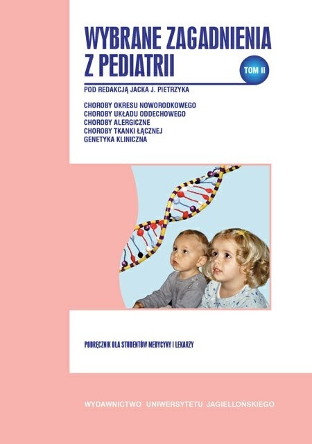 Wybrane zagadnienia z pediatrii tom II Jacek Józef Pietrzyk