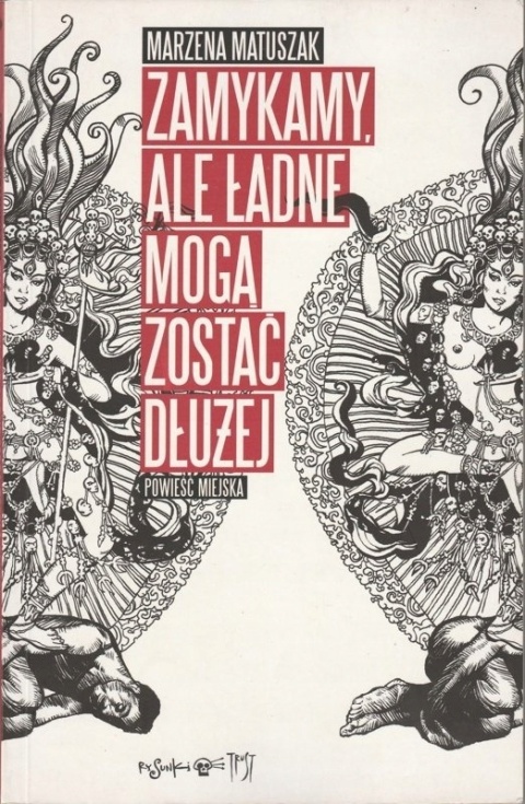 Zamykamy ale ładne mogą zostać dłużej Marzena Matuszak