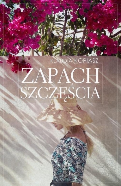 Zapach szczęścia Klaudia Kopiasz