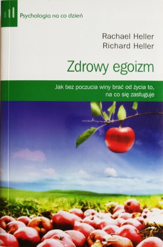 Zdrowy egoizm Rachel i Richard Heller