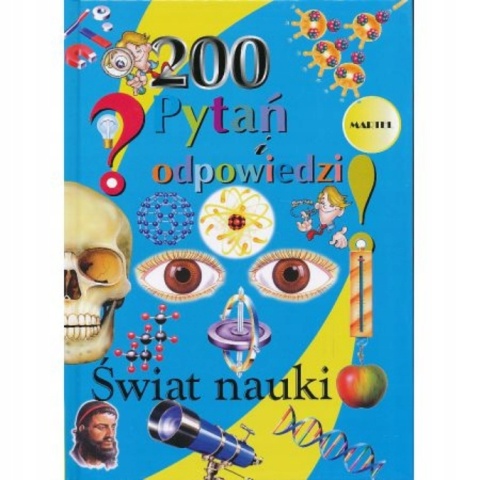 200 pytań i odpowiedzi świat nauki Praca zbiorowa