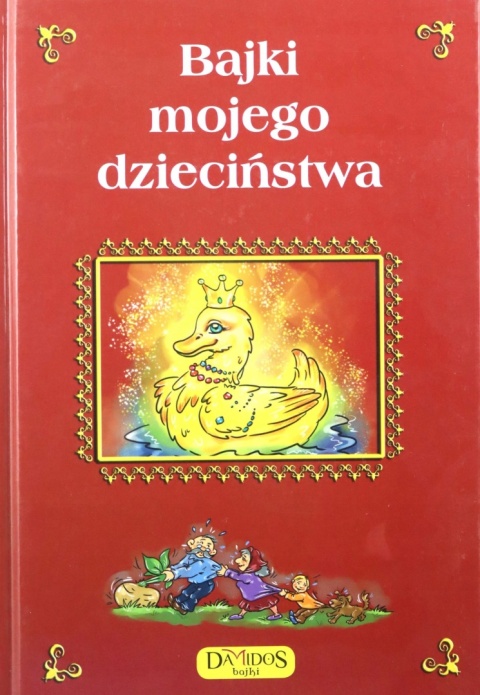 Bajki mojego dzieciństwa Małgorzata Szewczyk